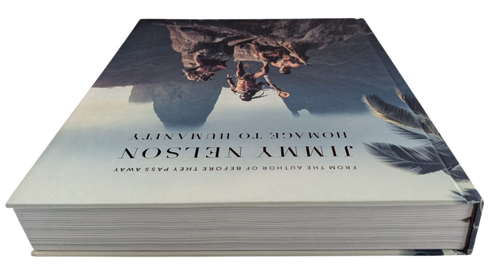 Jimmy Nelson Homage to Humanity Hardcover Rizzoli 2018 ISBN 9780847862146