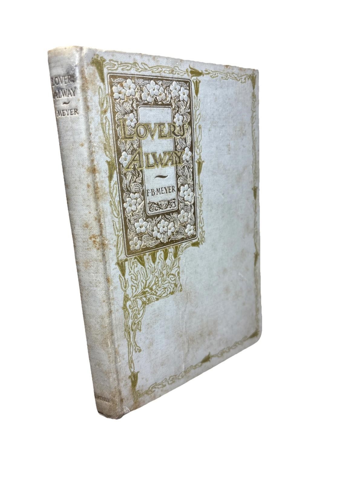 Lovers Alway by F. B. Meyer 1904 Fleming H. Revell Company Hardcover
