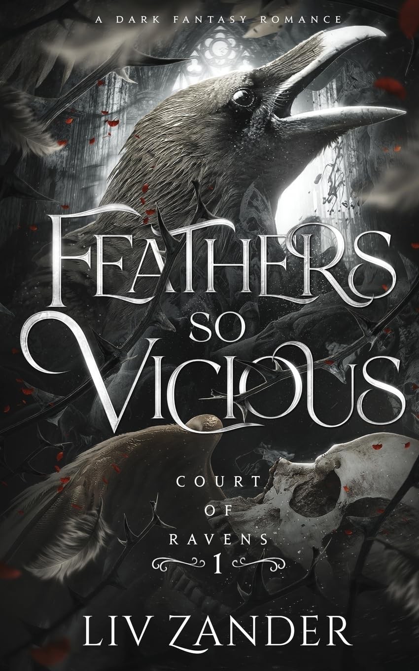 Feathers so Vicious: A Dark Fantasy Romance (Court of Ravens) by Zander