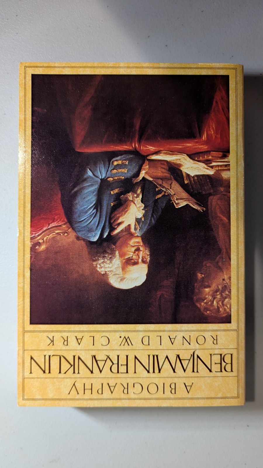 Benjamin Franklin (A Biography) by Ronald W. Clark Random House First Edition