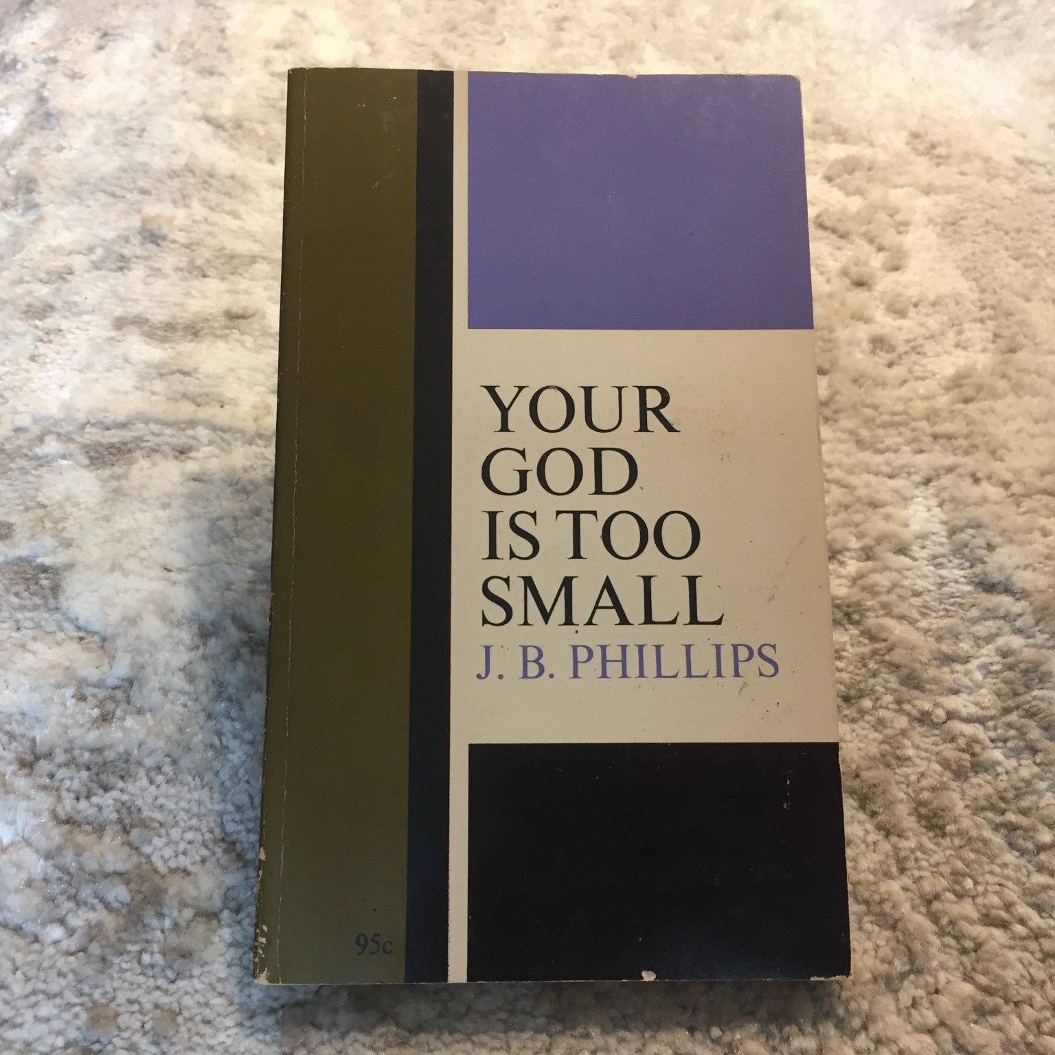 Your God Is Too Small J. B. Phillips 1967 Macmillan Spiritual Growth Paperback