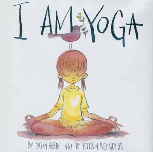 I Am Yoga – Hardcover By Verde, Susan – GOOD