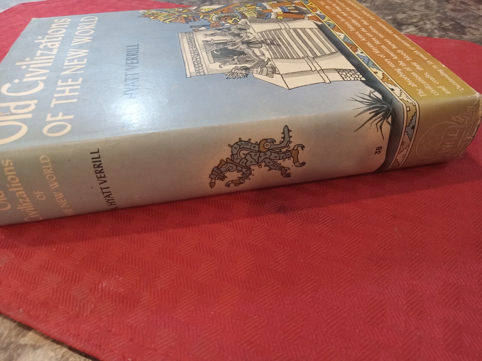 OLD CIVILIZATIONS NEW WORLD A. Hyatt Verril Feb 1943 Ed. Classic. EXCELLENT cond