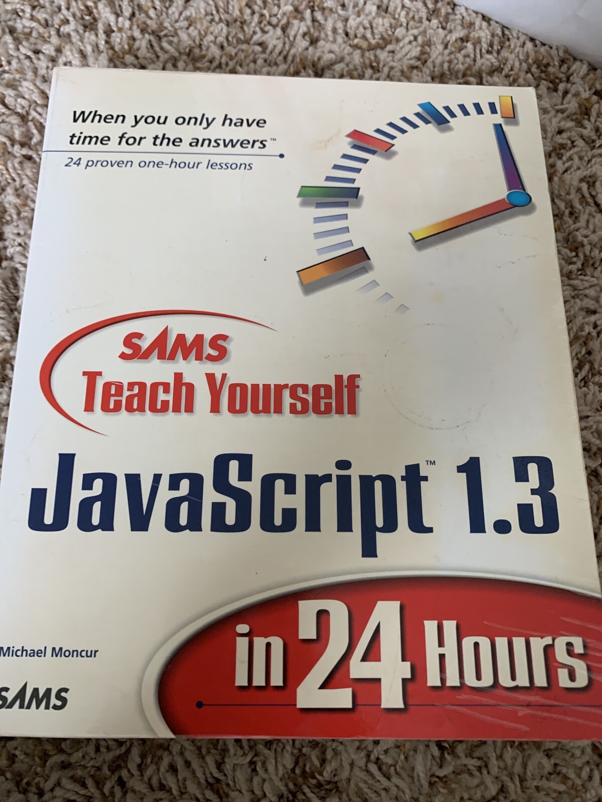 Teach Yourself in 24 Hours Ser.: Sams Teach Yourself JavaScript 1.3 in 24 Hours