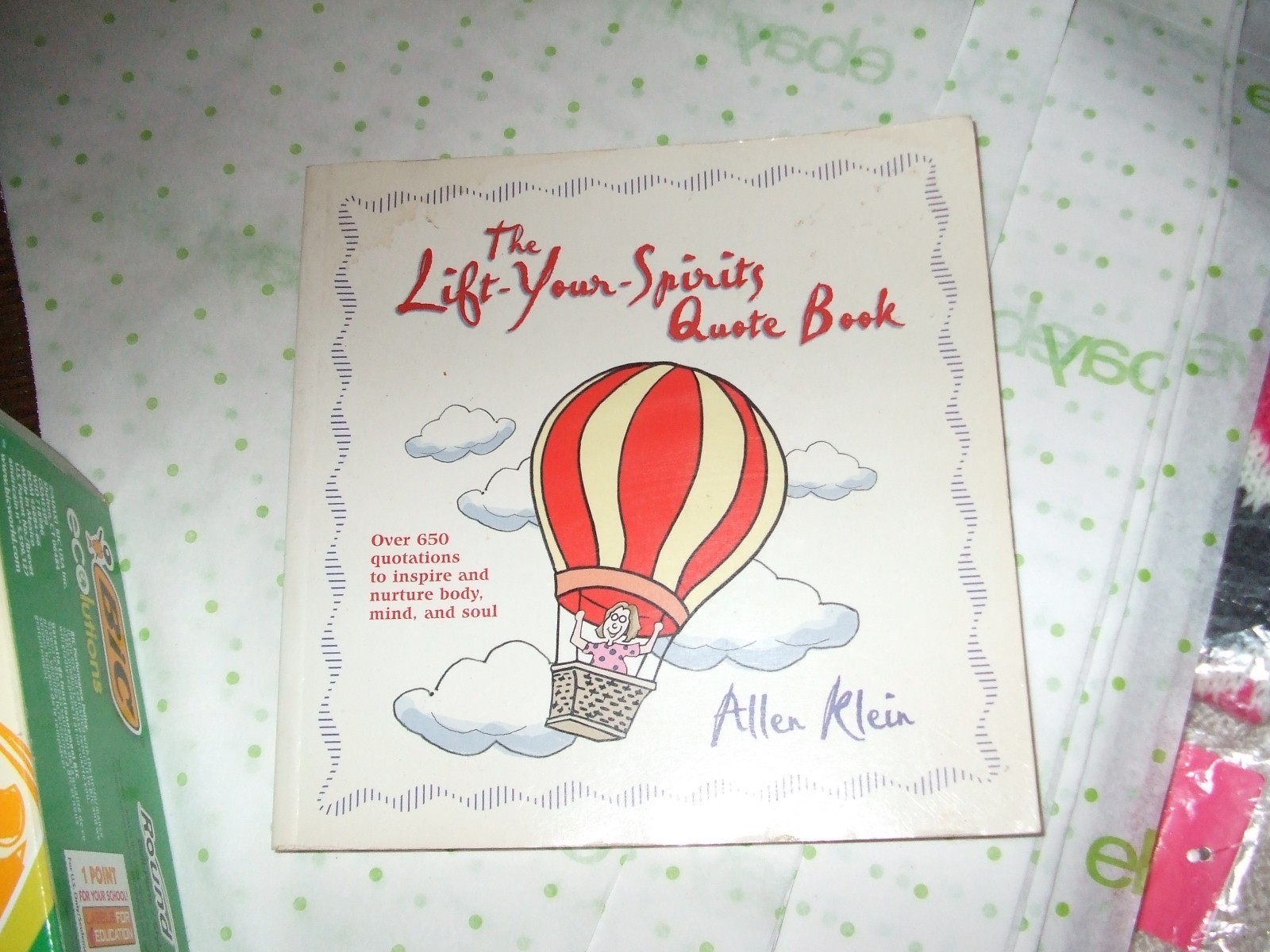 19.99 LIFT YOUR SPIRIT 650 QUOTE book LITTLE WEAR 2001 ALLEN KLEIN