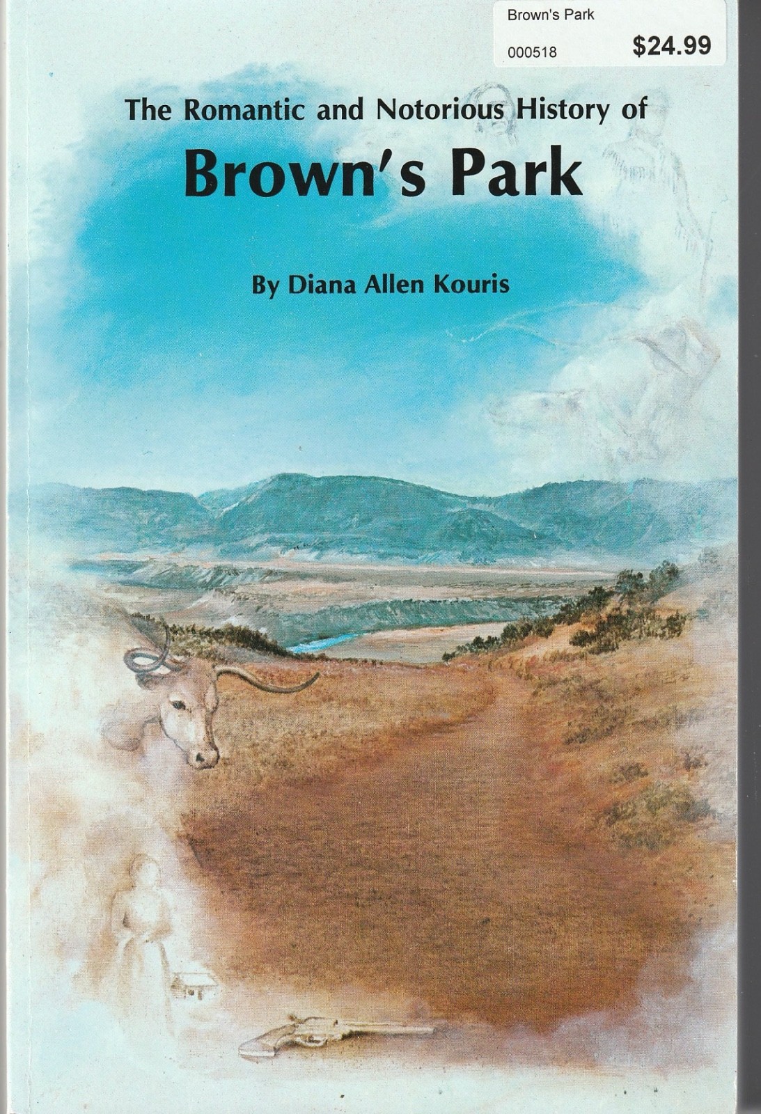 The Romantic and Notorious History of Brown’s Park by Diana Allen Kouris