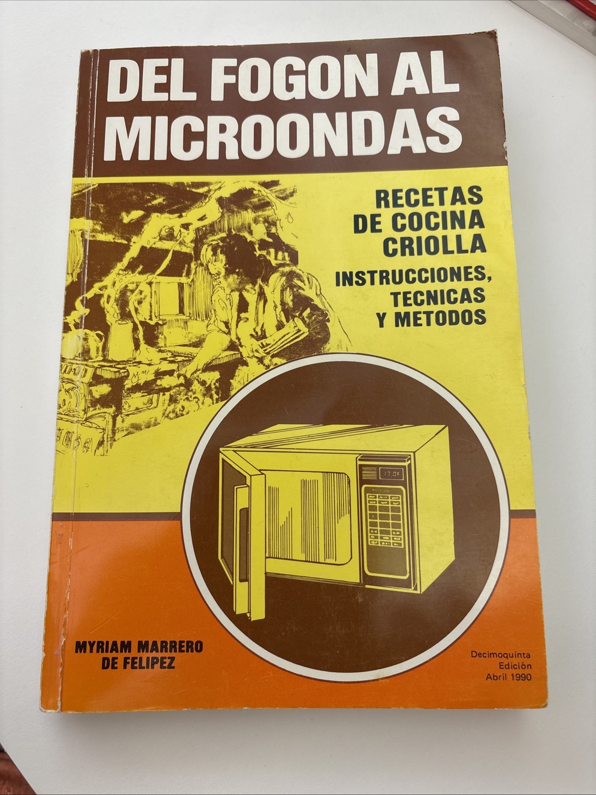 DEL FOGON AL MICROONDAS SC- Cookbook in Spanish by Myriam Marrero de Felipez