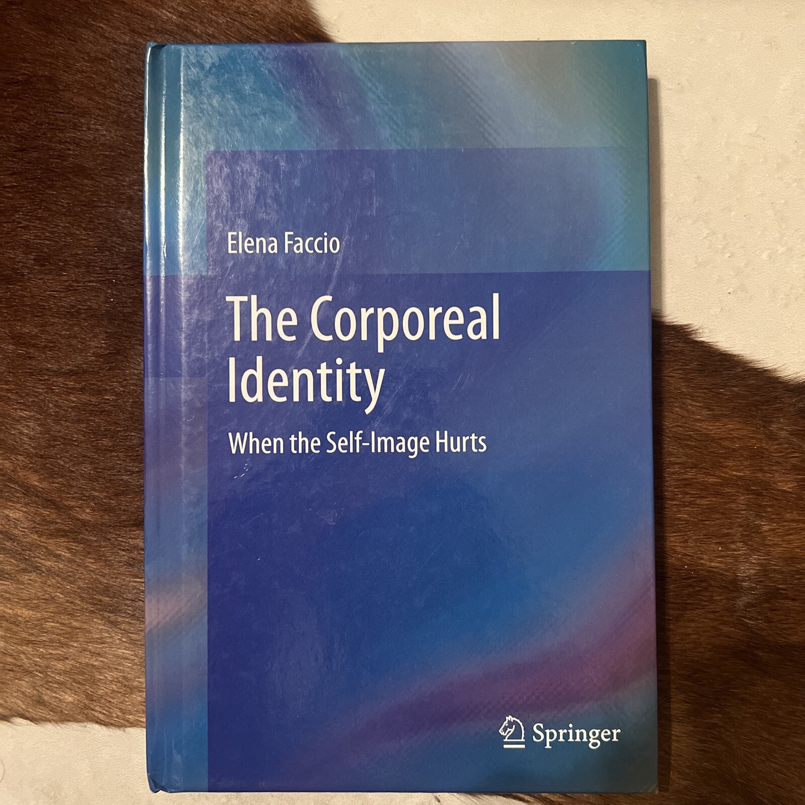 The Corporeal Identity : When the Self-Image Hurts by Elena Faccio (2012,…