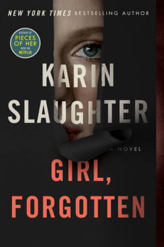 Girl, Forgotten: A Novel – Paperback By Slaughter, Karin – GOOD