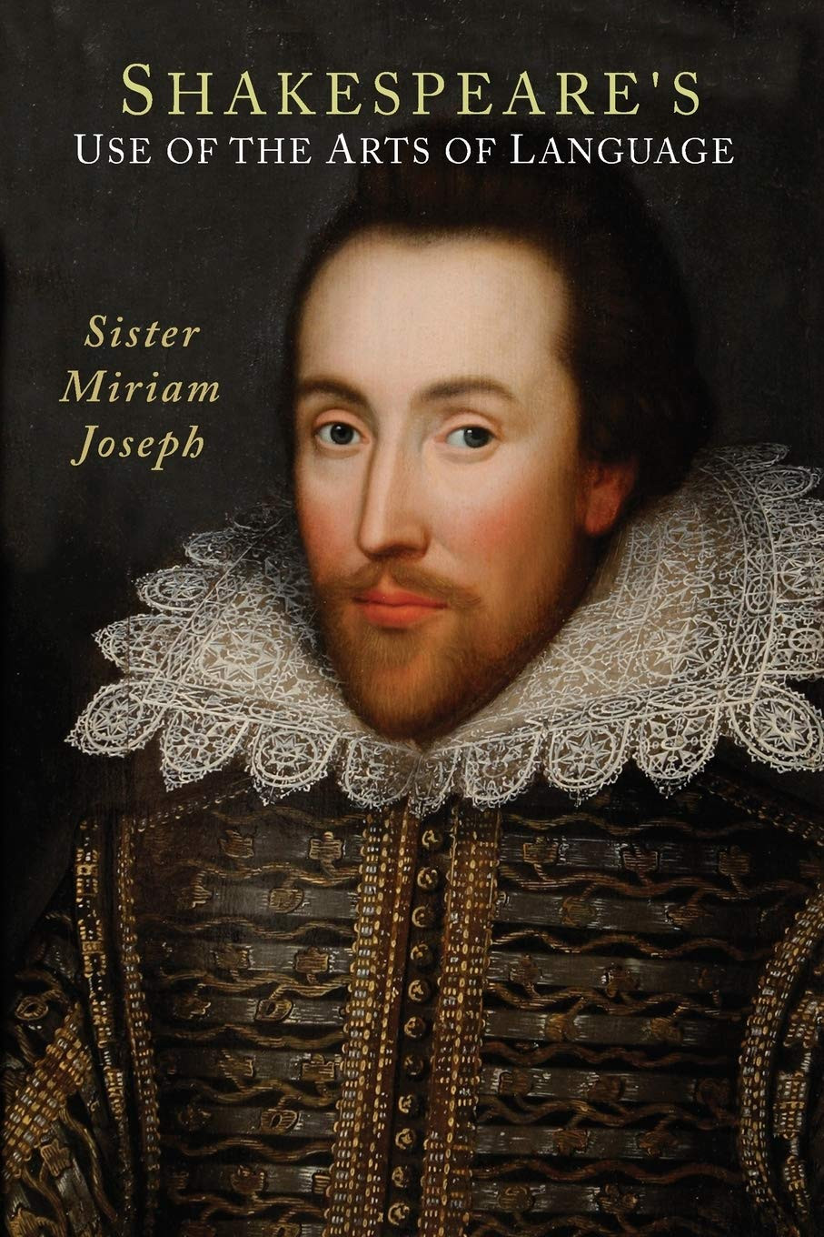 Shakespeare’s Use of the Arts of Language