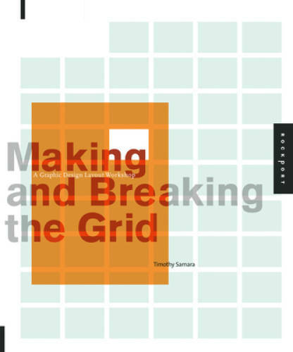 Making and Breaking the Grid: A Graphic Design Layout Workshop – GOOD