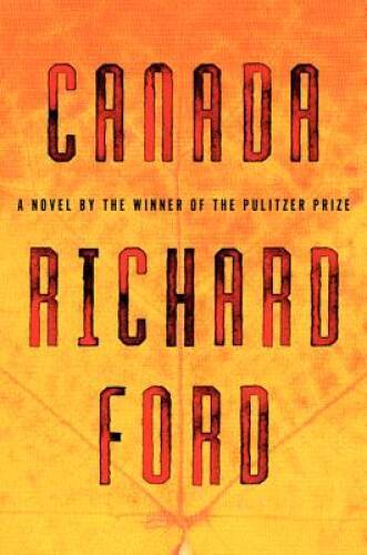 Canada – Hardcover By Ford, Richard – GOOD
