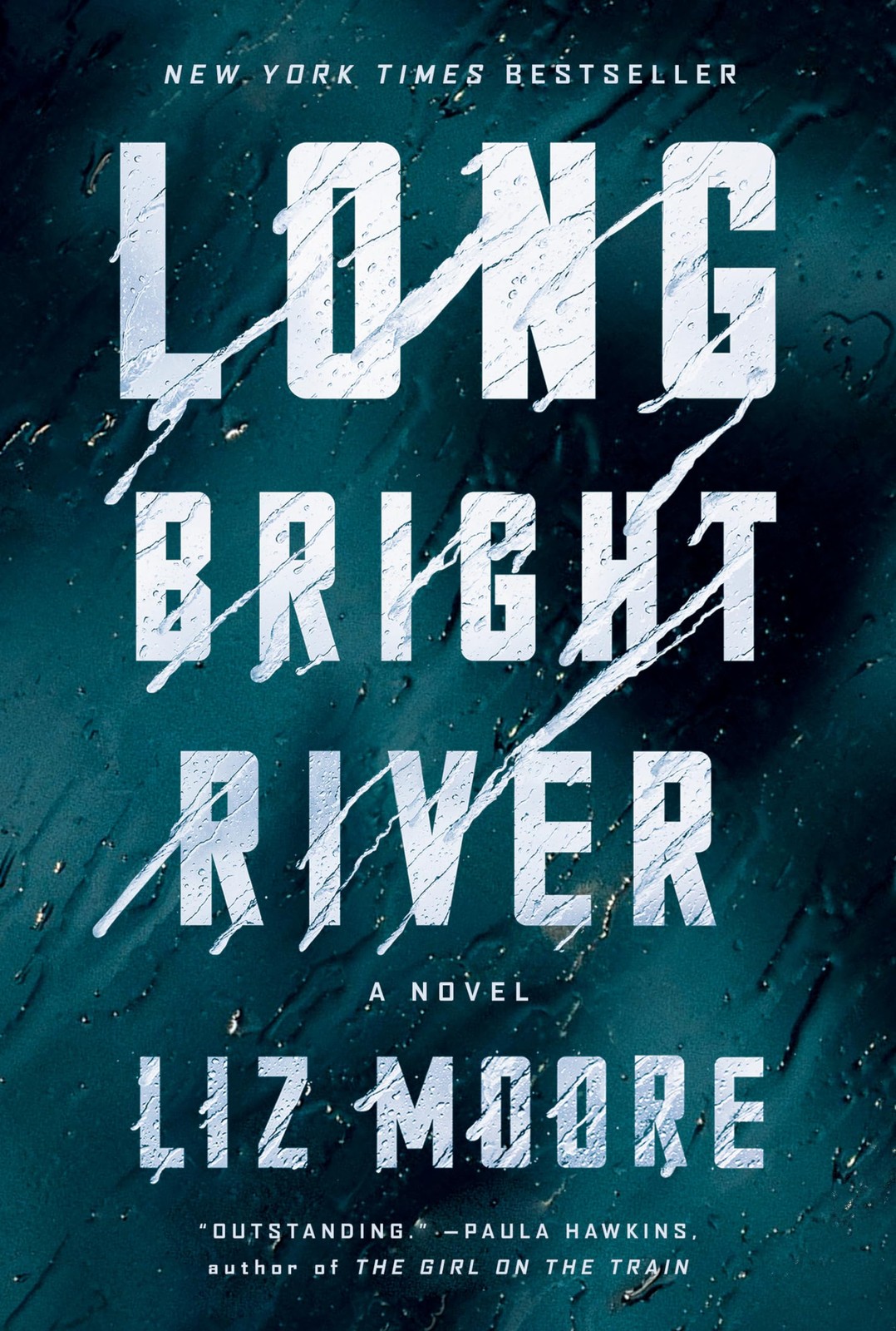 Long Bright River: A Novel – hardcover Moore, Liz