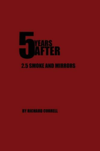 5 YEARS AFTER 2.5 Smoke and Mirrors, Brand New, Free shipping in the US