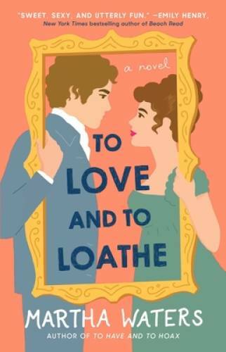 To Love and to Loathe: A Novel (2) (The Regency Vows) – Paperback – VERY GOOD