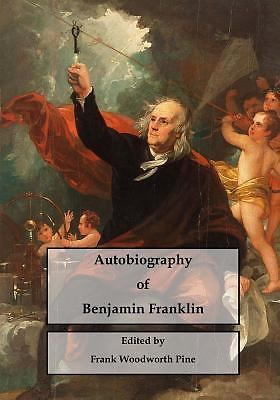 Autobiography of Benjamin Franklin : A Founding Father by Benjamín Franklin