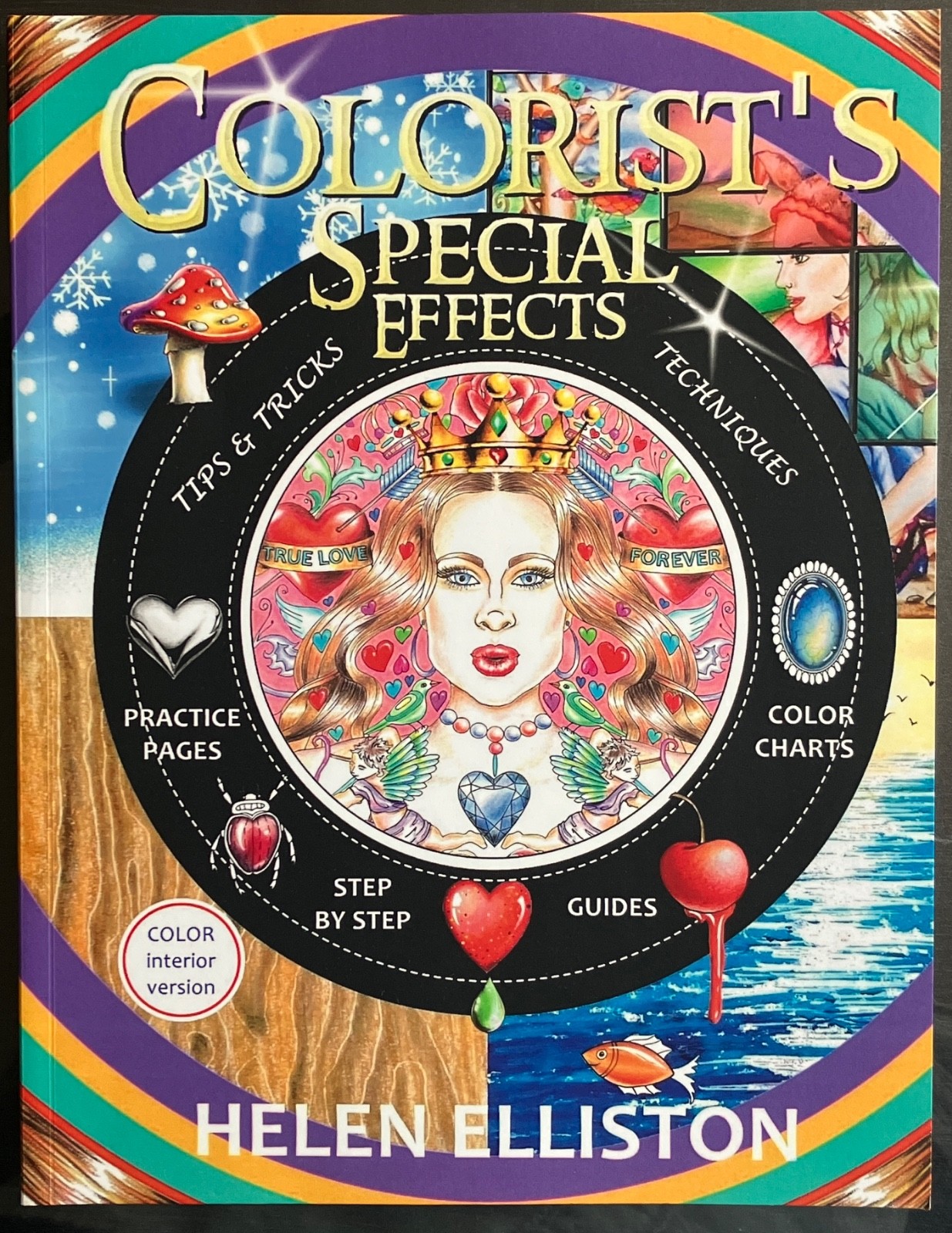 COLORIST’S SPECIAL EFFECTS BY HELEN ELLISTON. STEP BY GUIDE GUIDES TO COLORING.