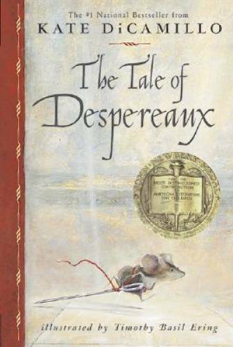 The Tale of Despereaux: Being the Story of a Mouse, a Princess, Some – VERY GOOD