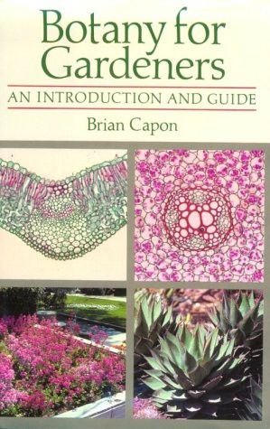Botany for Gardeners: An Introduction and Guide by Brian Capon