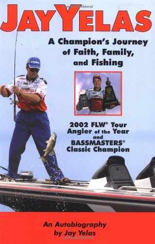 Jay Yelas: A Champion’s Journey – Paperback, by Cool Springs Press – Very Good j