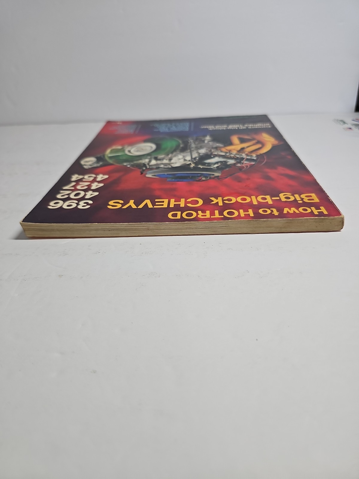 How to HOTROD Big-Block Chevys 396, 402, 427, 454 by John Thawley
