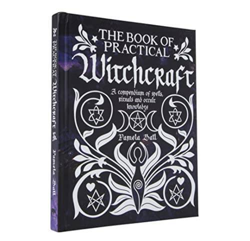 The Book of Practical Witchcraft: A Compendium of Spells, Rituals and Occ – GOOD