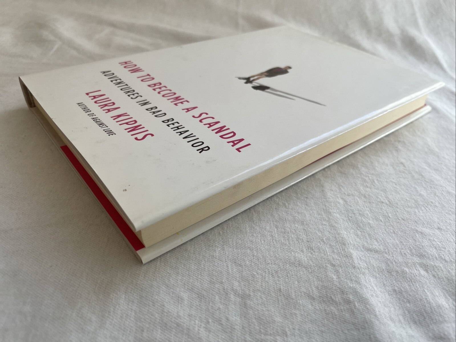How to Become a Scandal : Adventures in Bad Behavior by Laura Kipnis (2010,…