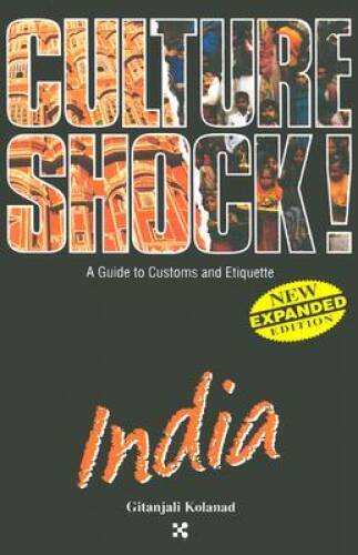 India (Culture Shock A Survival Guide to Customs Etiquette) – VERY GOOD