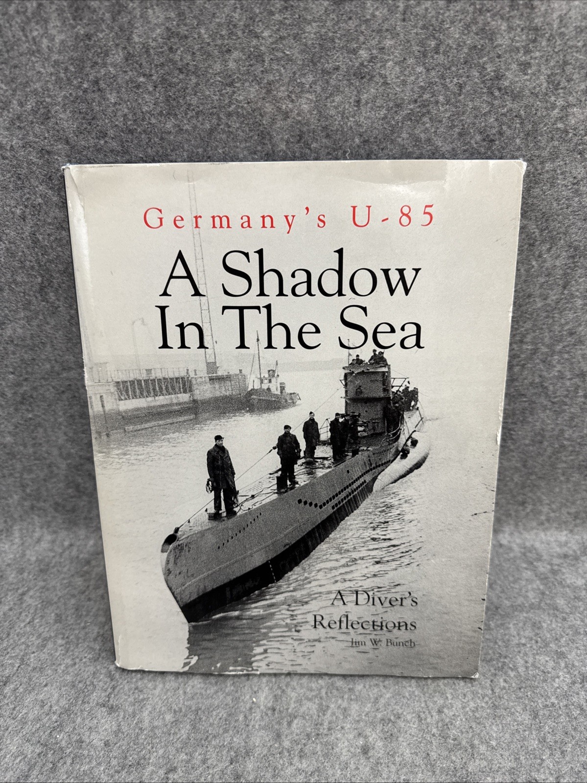 A Shadow in the Sea: Germany’s U-85 (Signed) by Jim Bunch