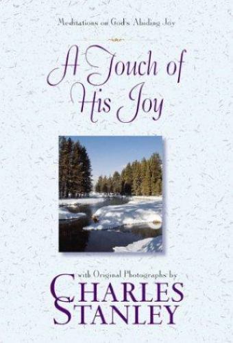 A Touch of His Joy by Charles Stanley