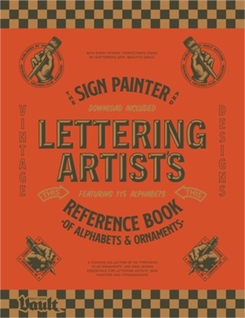 The Sign Painter and Lettering Artist’s Reference Book of Alphabets and Ornament