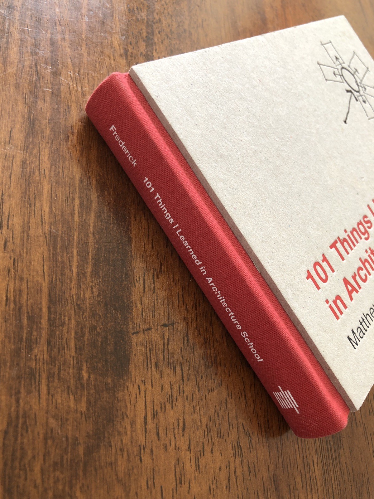 101 Things I Learned in Architecture School HC Matthew Frederick 2007