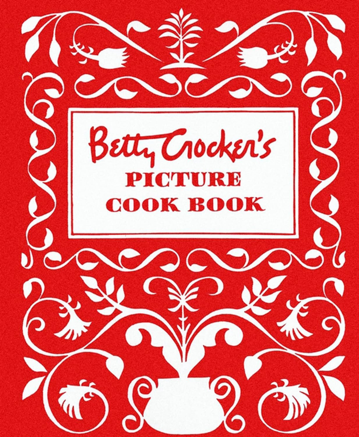 Betty Crocker’s Picture Cook Book