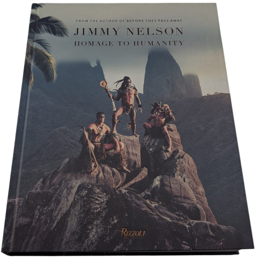 Jimmy Nelson Homage to Humanity Hardcover Rizzoli 2018 ISBN 9780847862146