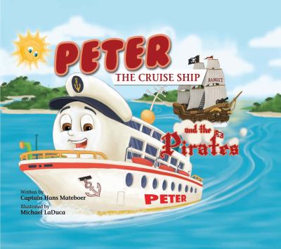 Peter the Cruise Ship and the Pirates by Hans Mateboer