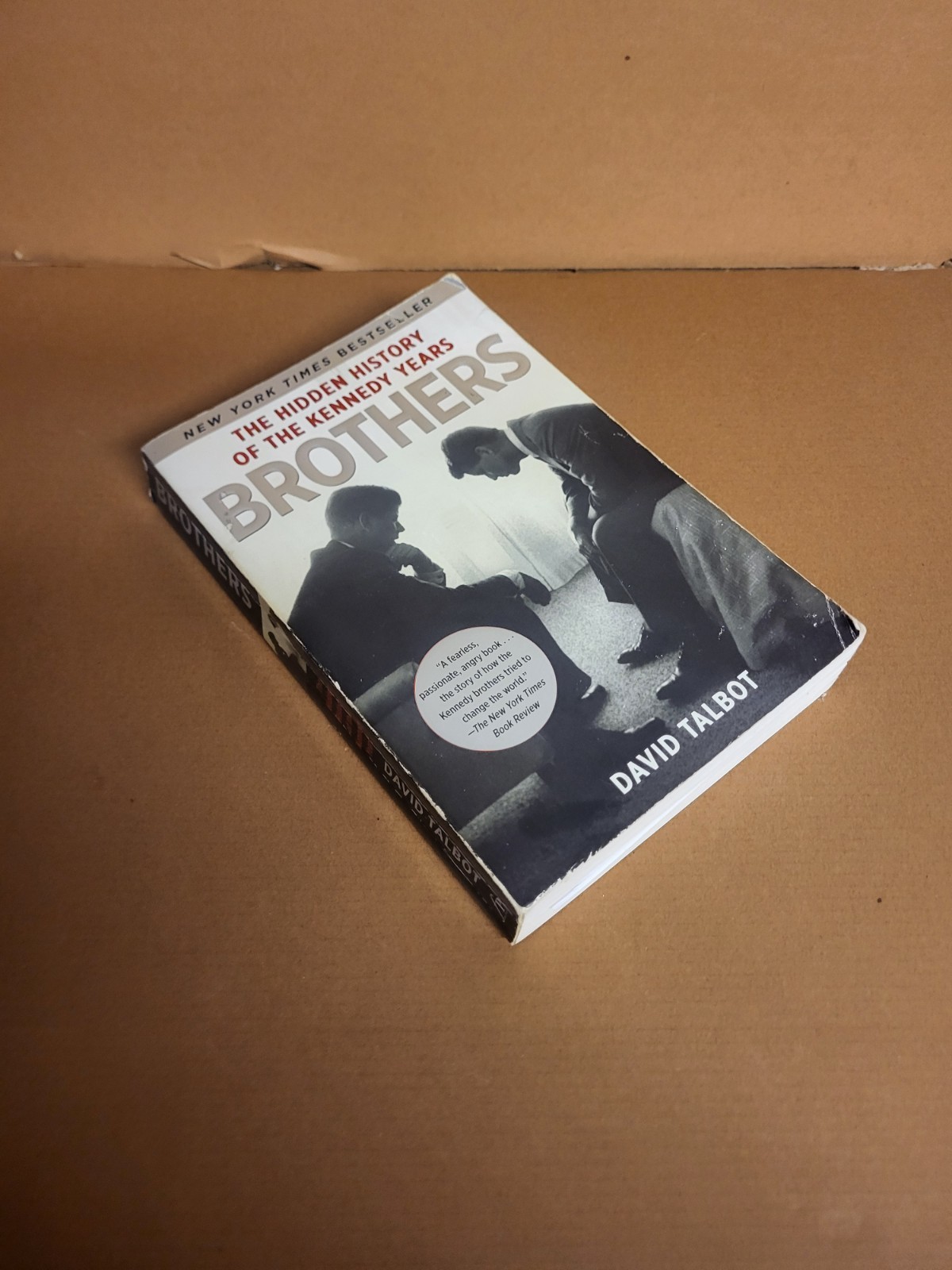 Brothers: The Hidden History of the Kennedy Years, Talbot, David, 9780743269186