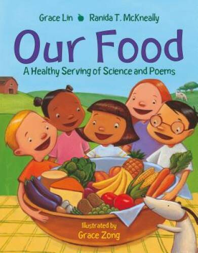 Our Food: A Healthy Serving of Science and Poems – Paperback – GOOD