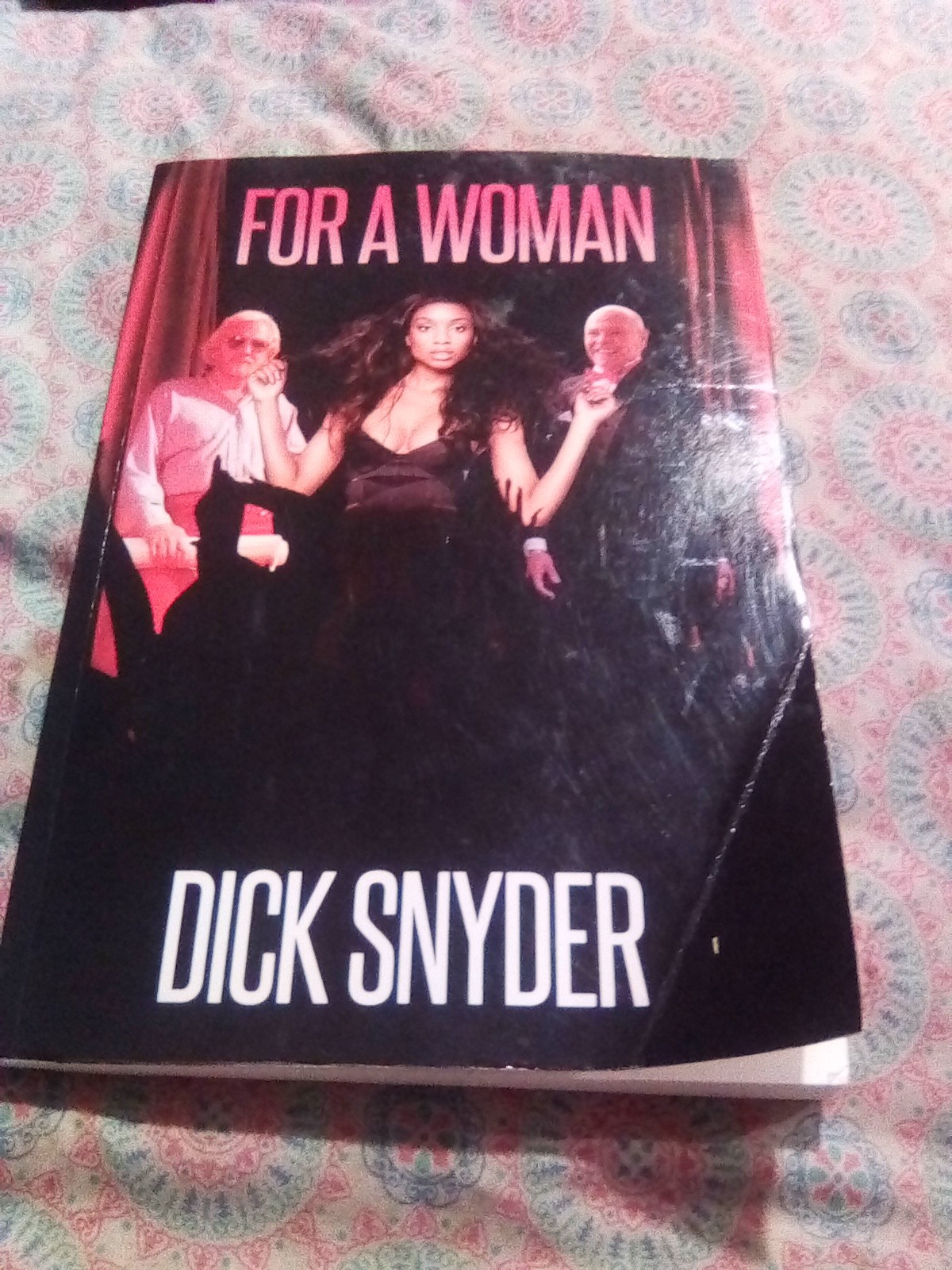 For A Woman Novel By Dick Snyder 162 Pages