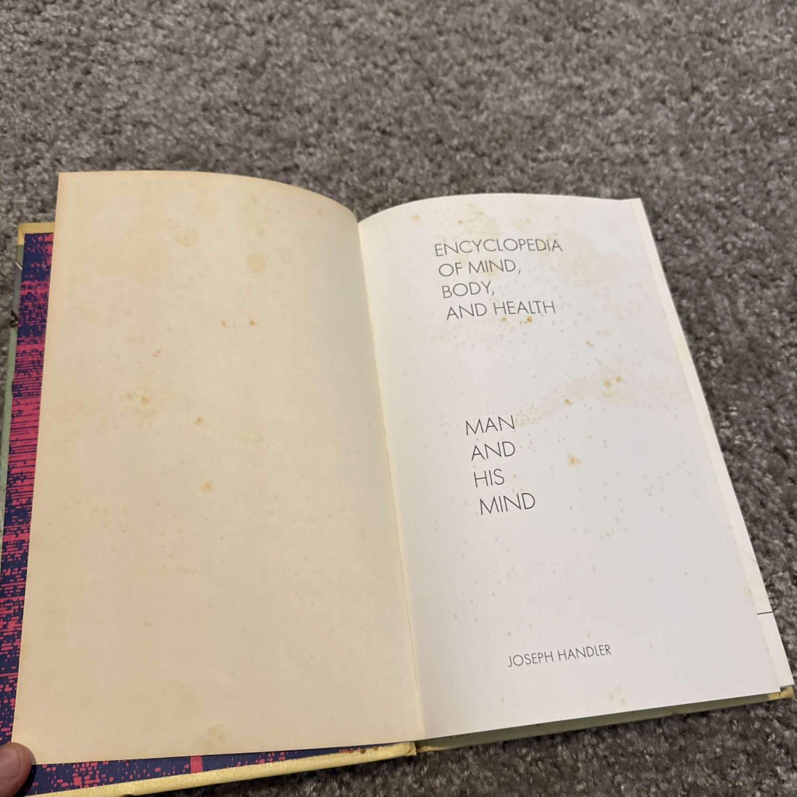 The Encyclopedia of Mind Body and Health, Man & His Mind Joseph Handler V1 1969