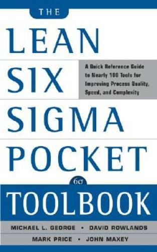 The Lean Six Sigma Pocket Toolbook: A Quick Reference Guide to 100 T – VERY GOOD