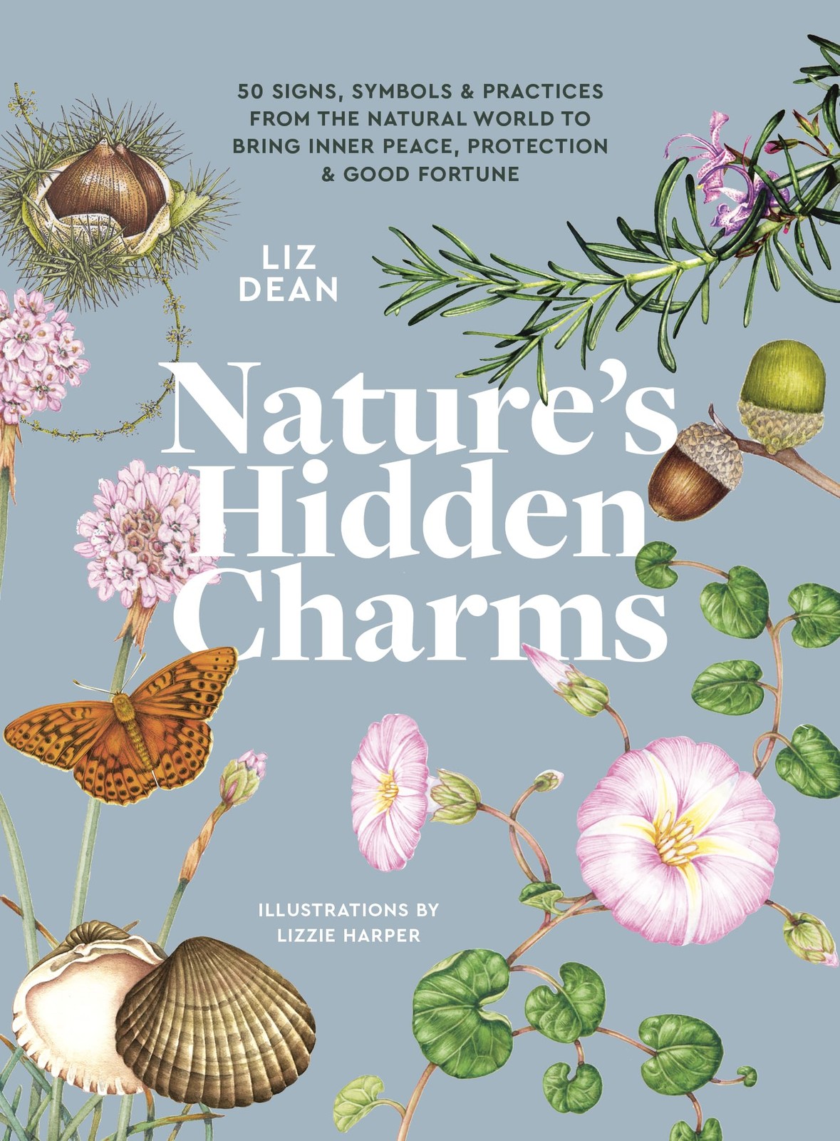 Nature’s Hidden Charms: 50 Signs, Symbols and Practices from the Natural Wor…