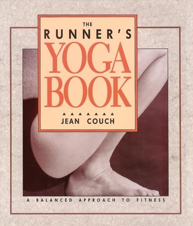 The Runner’s Yoga Book: A Balanced Approach to Fitness