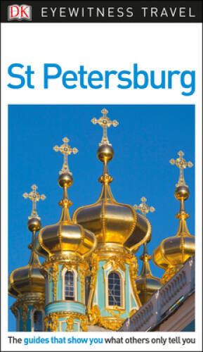 DK Eyewitness Travel Guide St Petersburg – Paperback By DK Travel – GOOD