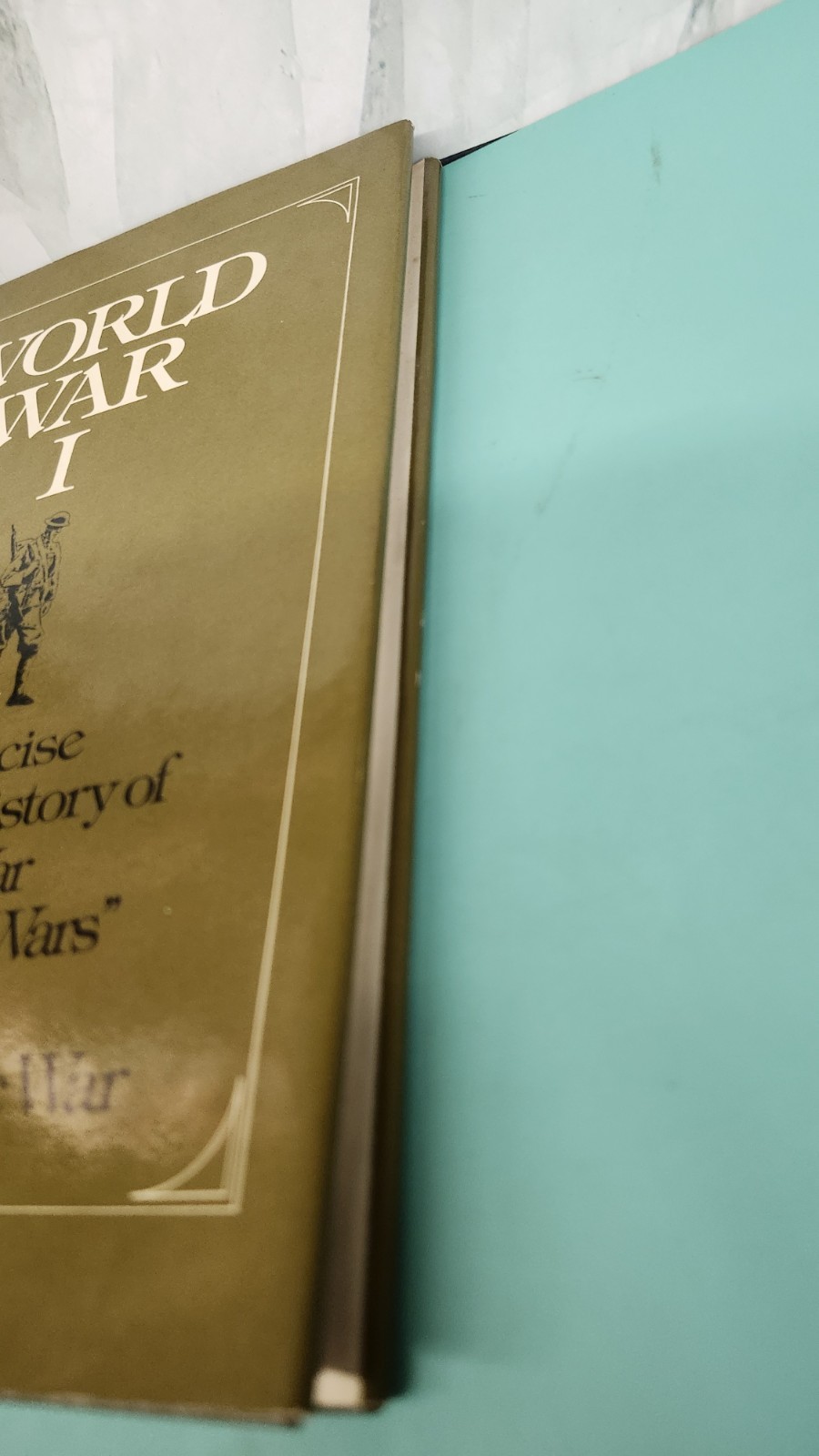 World War I: A Concise Military History of “The War to End All Wars” , Matloff
