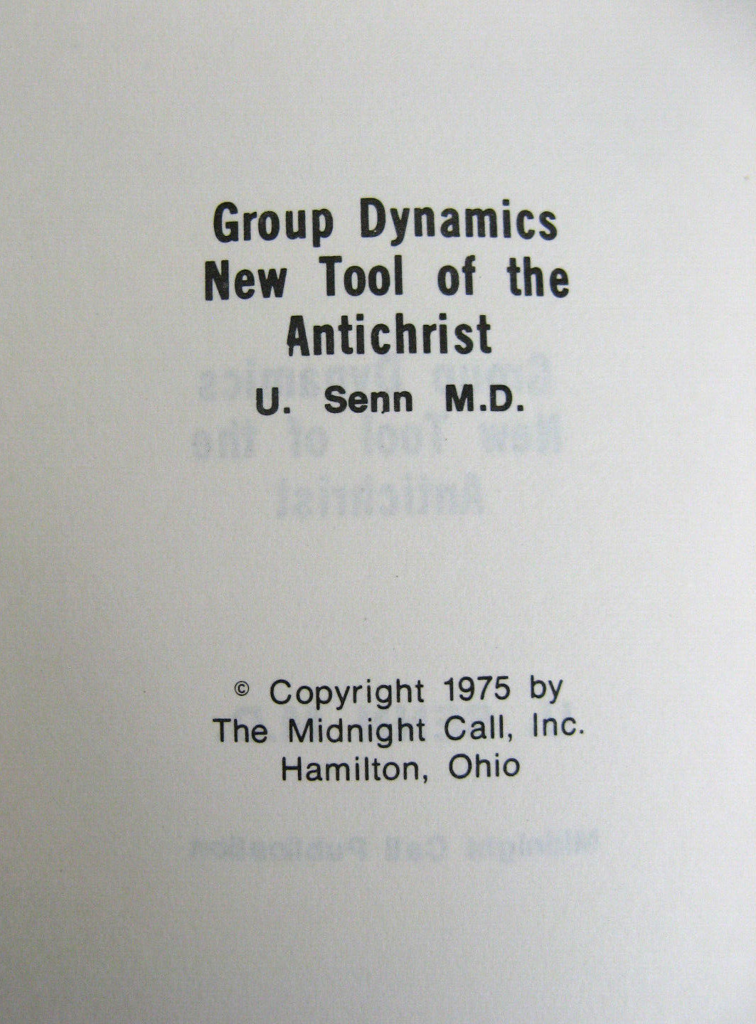 Group Dynamics New Tool of the Antichrist by U Senn MD Midnight Call 1975