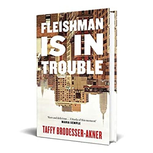 Fleishman Is in Trouble : One of 2020’s Bestselling Novels Hardco
