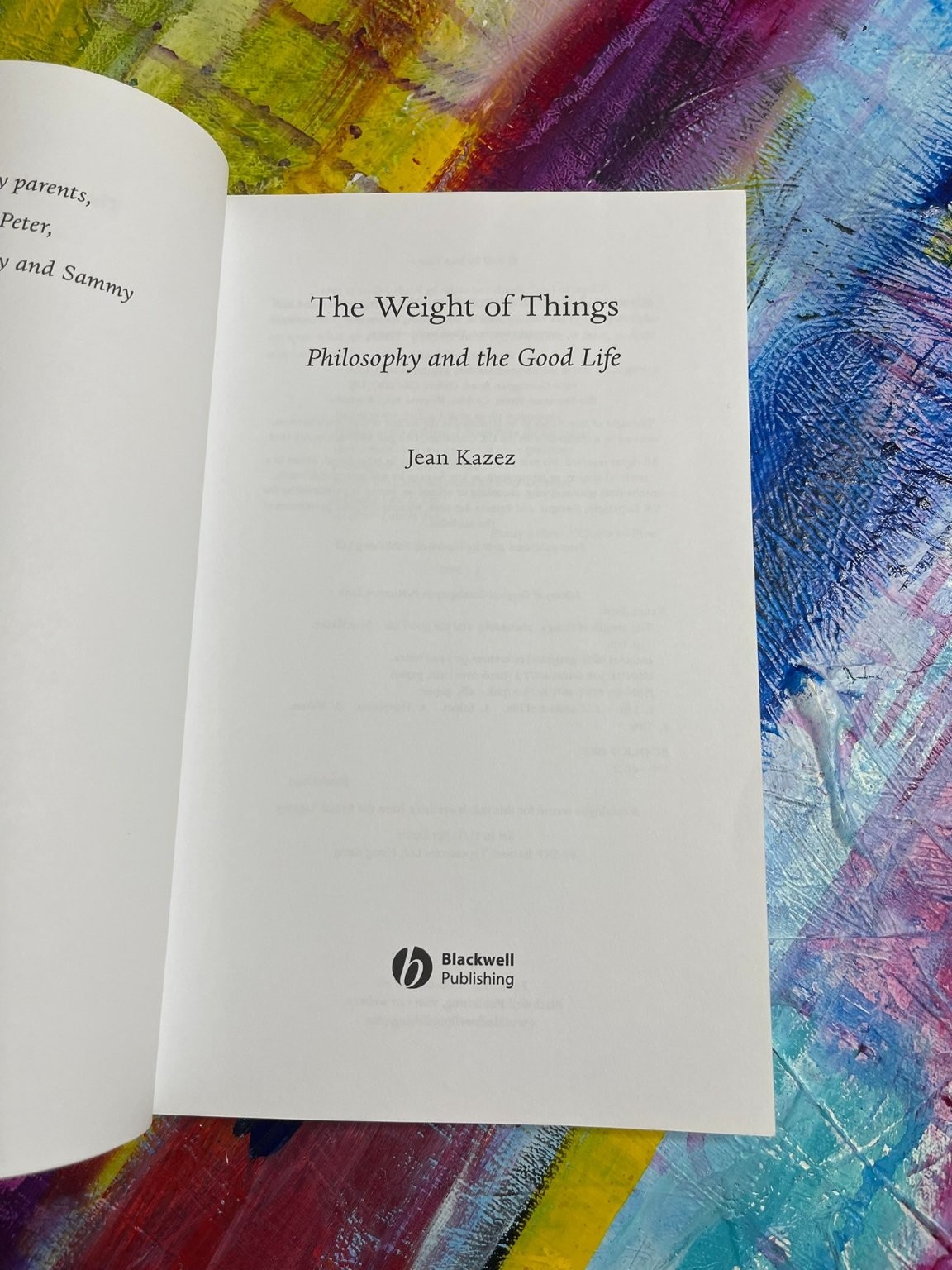 Weight of Things, Jean Kazez 2007 Philosophy Good Life Paperback Blackwell