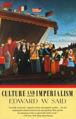Culture and Imperialism – Paperback By Said, Edward W. – GOOD