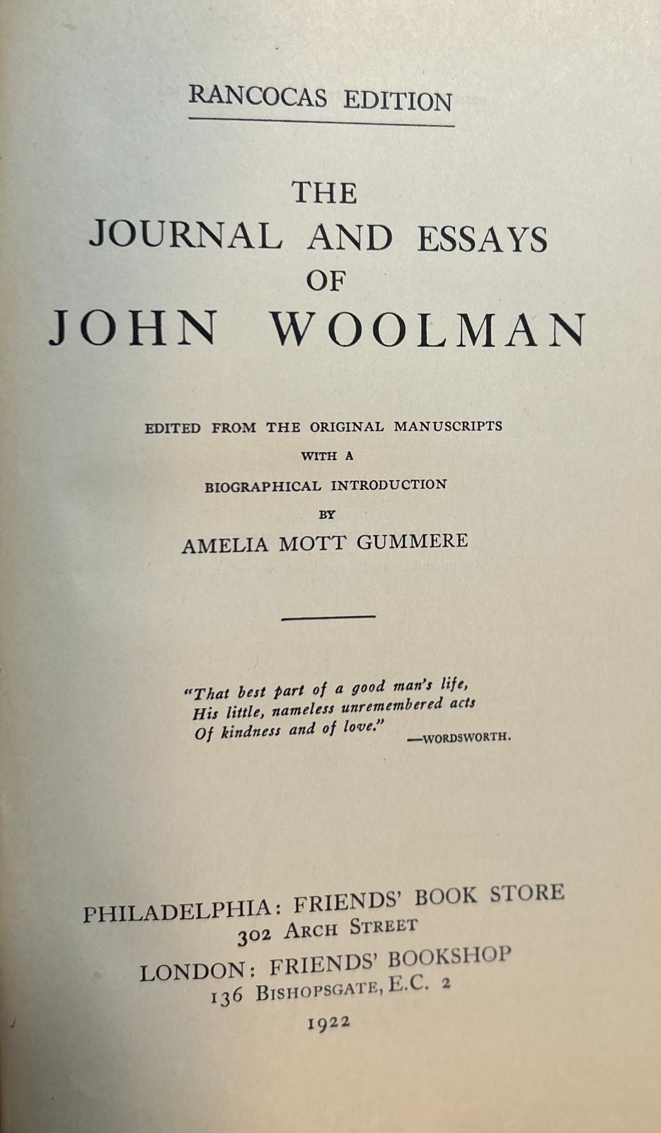 The Journal and Essays of John Woolman, Gummere, ed., 1922, HARDCOVER