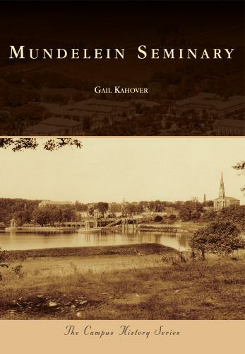Mundelein Seminary, Illinois, Campus History, Paperback